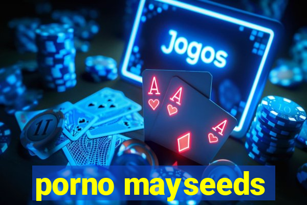 porno mayseeds